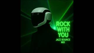 Mikecol - Rock with You - Michael Jackson, Hasizzle Jazz Bounce Mix