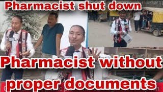 CPP zero ground Report one pharmacy shut down at chumukidima || Tuensang 18 pharmacies closed down.