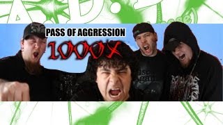 Pass of Aggression - 1000X (Un-Official Music Video)