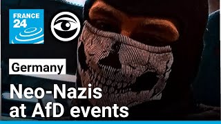 Neo-Nazis attended AfD events in the run-up to the German election • The Observers - France 24