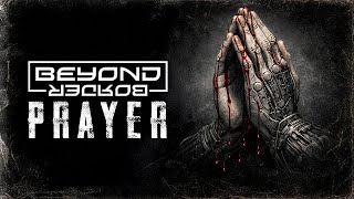 Beyond Border - Prayer (Official Music Video)