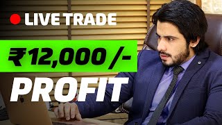 LIVE TRADE | Made Profit of 12,000/-Rs | Capital Deployed Just 82,000/-