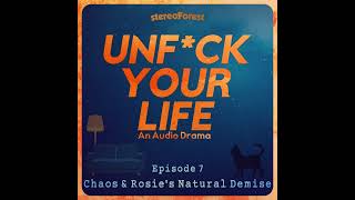 7 - Chaos and Rosie's Natural Demise