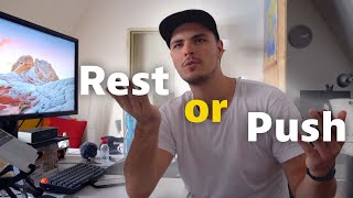 Rest when you feel like it.