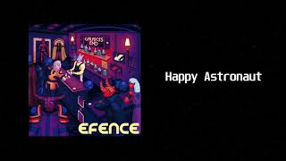 Efence - Happy Astronaut [Chiptune]