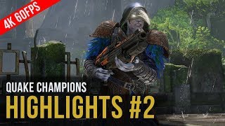 QUAKE CHAMPIONS - HIGHLIGHTS #2 (4k 60fps)