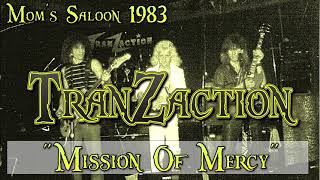 Mission Of Mercy - TranZaction Live at Moms Saloon 11/20/1983
