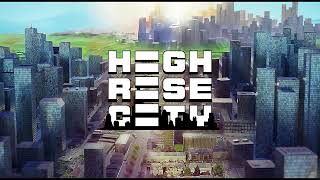 Highrise City - "Urban Sound" (Original Game Soundtrack)