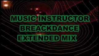 Breakdance - Extended Mix