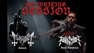 ⭕ LIVE - Teloch (Mayhem) & Dave Davidson (Revocation) Co-Writing Session!