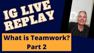 Why is teamwork important? - IG Live Replay - Why are Golas more important than the Roles - Part 2