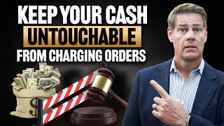 Charging Orders: What Creditors Can & Can’t Do To Your LLC