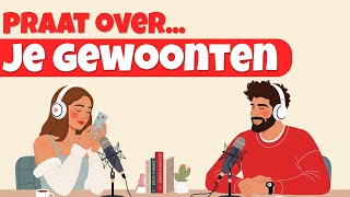 Dutch Podcast for Easy Conversation | Simple Daily Routines for a Better Life