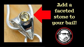 Adding a Faceted Stone to a Simple Bail