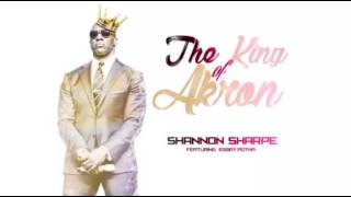 Shannon Sharpe - The King of Akron ft Essay Potna