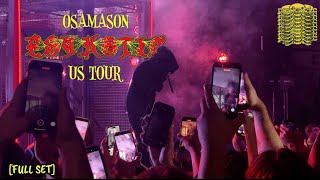 OSAMASON - PSYKOTIC TOUR - LIVE - PORTLAND OR [FULL SET]