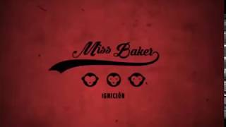 MISS BAKER - IGNICIÓN