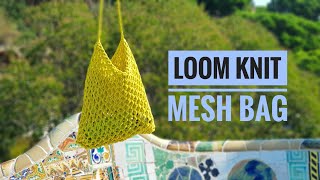 How to Loom Knit a Mesh Bag - Easy for Beginners (DIY Tutorial)