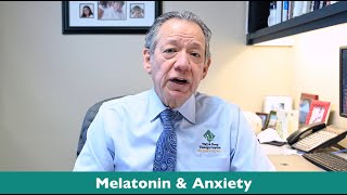 Melatonin causing anxiety? | Ask Dr. Olmos