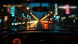Late Night Playlist - 80s Nostalgic Love Songs | Golden 80s FM Night Songs
