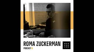 WAREHOUSE MOSCOW PODCAST 96 BY ROMA ZUCKERMAN