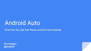 Android Auto - The Right Information for the Road Ahead — Phil Shadlyn