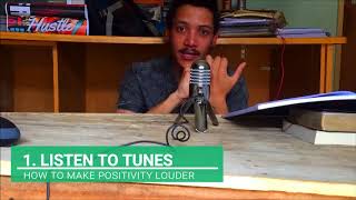 Make Positivity Louder The Hustle 008