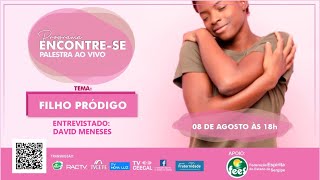 O filho pródigo com David Meneses às 18h