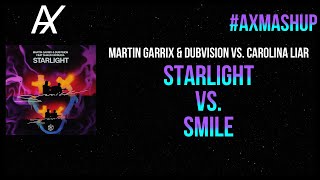 Martin Garrix & DubVision vs. Carolina Liar - Starlight vs. Smile (Mashup)