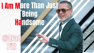 Brad Pitt 💬 “I’m More Than Just Handsome” | The Real Story Behind the Icon 🎥