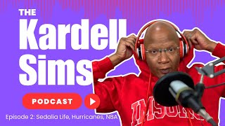 The Kardell Sims Podcast: Episode 2 - Sedalia Life, Hurricanes, NBA