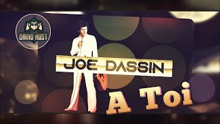 Joe Dassin - A Toi (David Kust Radio Remix)(Vj Partyman Croatia)