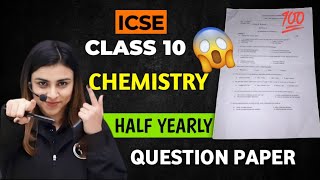 ICSE | Chemistry | Class 10 | QUESTION PAPER | Half Yearly | 2023 - 2024