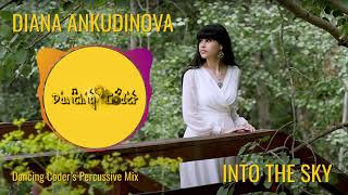 Diana Ankudinova - Into The Sky | Диана Анкудинова | Dancing Coder's Percussive Mix