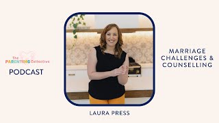 Marriage Challenges & Counselling with Laura Press