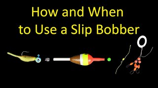 How to Set Up a Slip Bobber and When & Why to Use One (Beginner Fishing Tips)