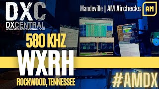 580 | WXRH | Rockwood, TN | Mandeville | 490 miles