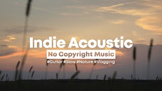 [background music] truth is - an acoustic guitar is all you need 🌾 | vlogging no copyright music