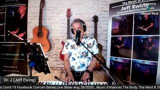 Doctor J Jeff Ewing Covid 19 Facebook Live Concert Series Excerpt And I Love You So 1970 Aug 28/2020