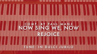Now Sing We, Now Rejoice (In dulci jubilo) - Organ - comp. by Paul Manz