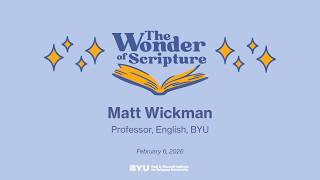 What the Book of Mormon Can Teach Us about Divine Silence | The Wonder of Scripture Matthew Wickman