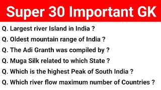 Super 30 Important GK MCQ TEST | General Knowledge Important Questions For All Competitive Exams 