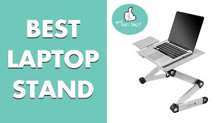Best Laptop Stand: Get Your Work Done At Home Comfortably!