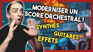 Moderniser un morceau orchestral (ça change tout !)