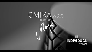 Introducing Omika Noir | Individual by VADO