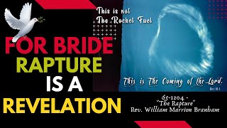 Rapture is a Revelation #williammarrionbranham #DoveTabernacle