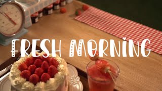 [Playlist] Fresh Morning  🌻  Chill morning songs to start your day