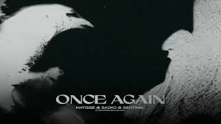 Matisse & Sadko & Sentinel - Once Again