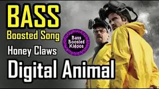 Digital Animal - Bass Boosted Song - Honey Claws - Breaking Bad