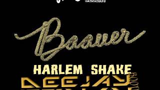 Bauuer - Harlem Shake (DeeJay Bryan ''Ser Eso'' VIP Bootleg)